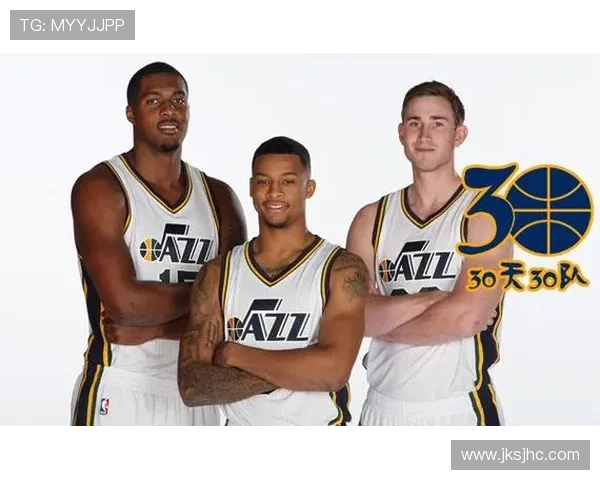 深度解读NBA爵士队本季重建方向与核心阵容演变趋势分析全面解