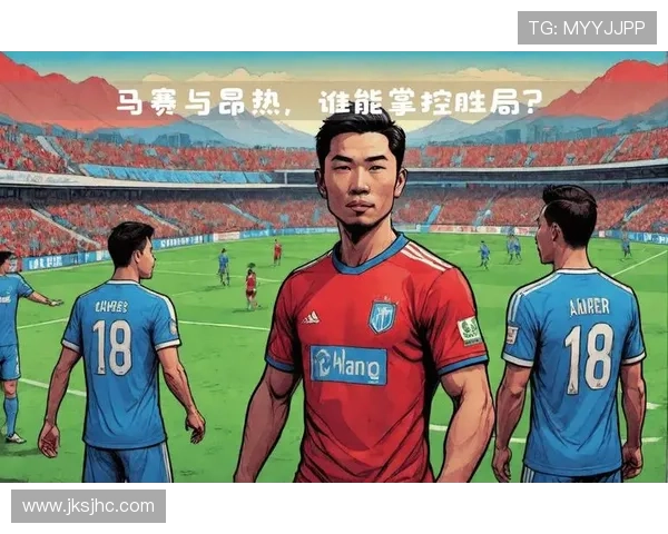 马赛俱乐部新赛季备战全面启动管理层与球队未来规划引关注增添悬念